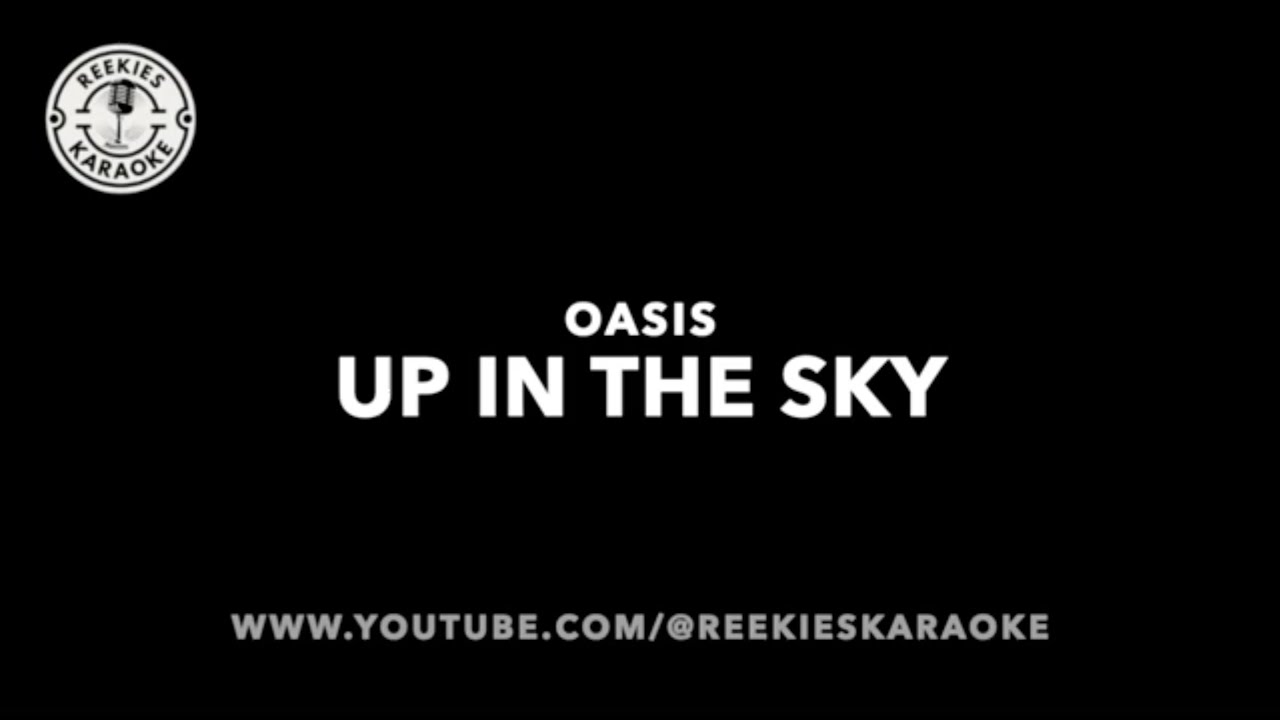 Oasis | Up In The Sky | Karaoke