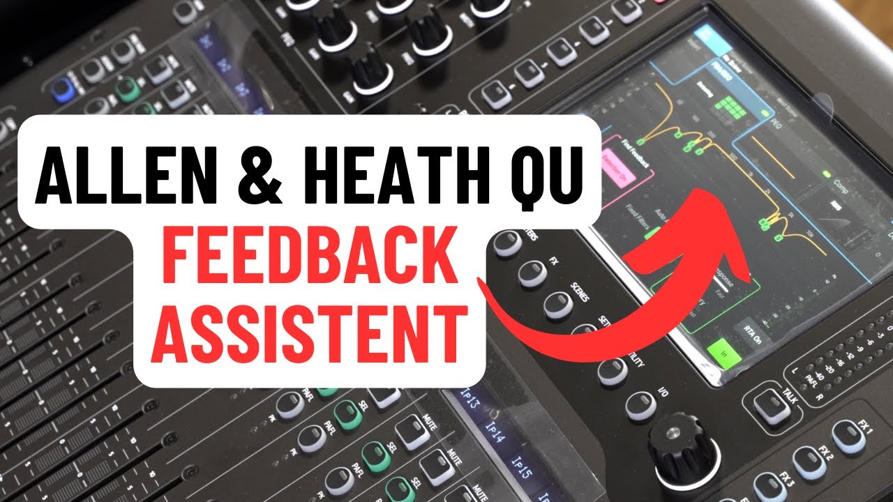 Allen & Heath QU Mischpult - So funktioniert der Feedback Assistent