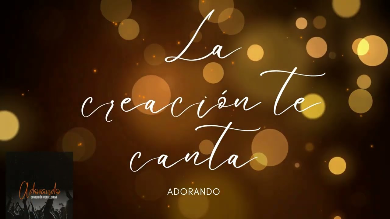 La creación te adora!! Yhawhe 