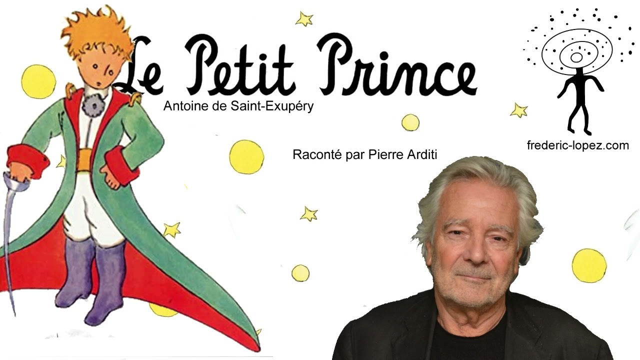 Le petit prince Antoine de Saint-Exupéry raconté par Pierre Arditi