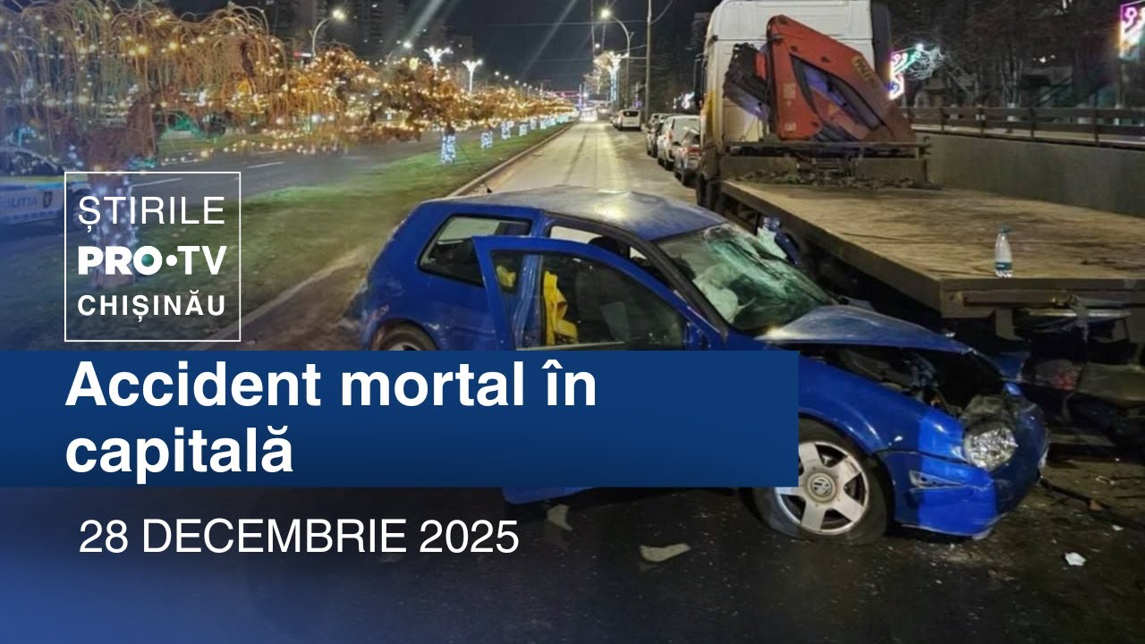 Știrile PRO TV (ORA 20:00) | ACCIDENT MORTAL &Icirc;N CAPITALĂ | Moldova