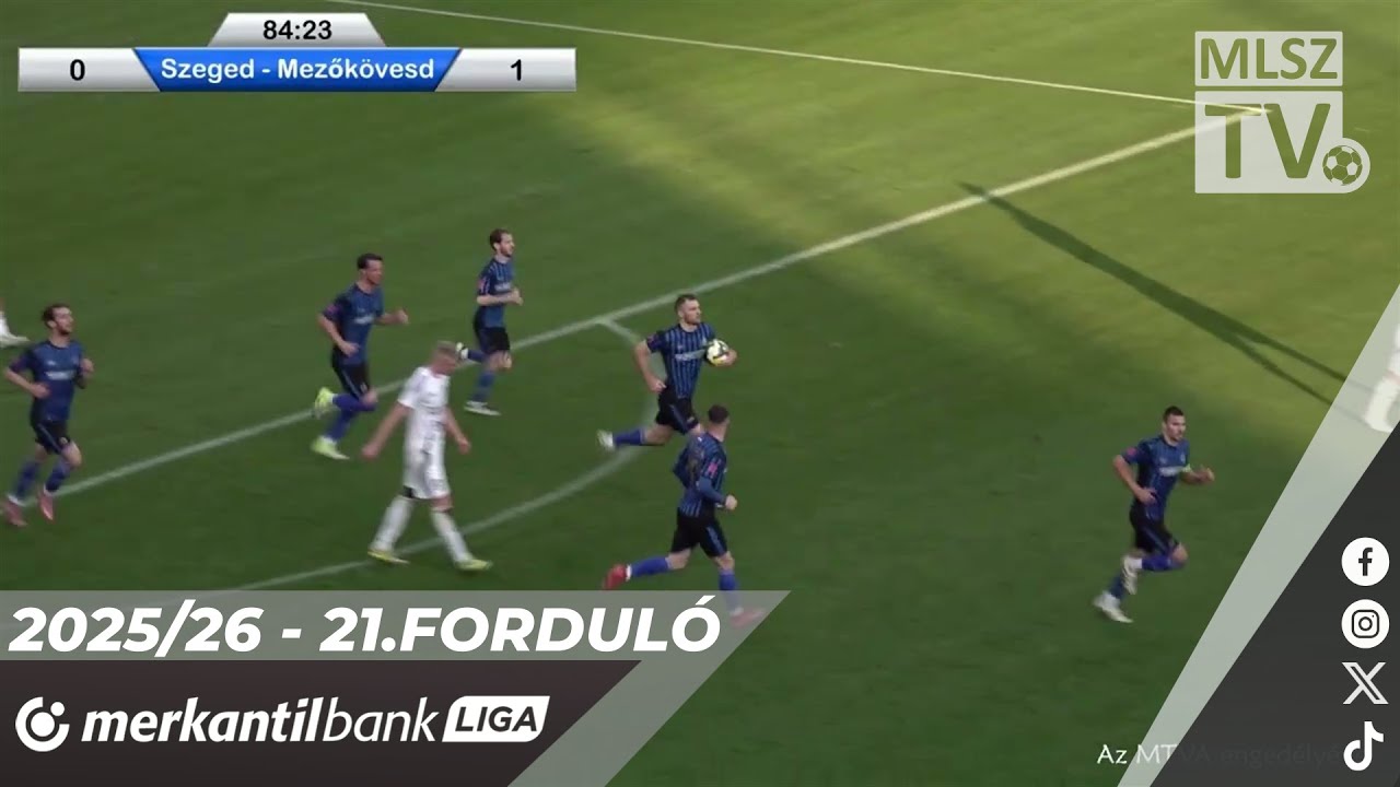 Szeged-Csanád Grosics A. - Mezőkövesd Zsóry FC | 1-2 (0-1) | Merkantil Bank Liga NB II. |21. forduló