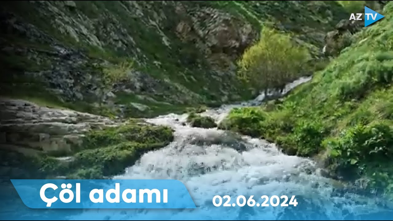 “Çöl adamı” Naxçıvanda I ÇÖL ADAMI – 02.06.2024