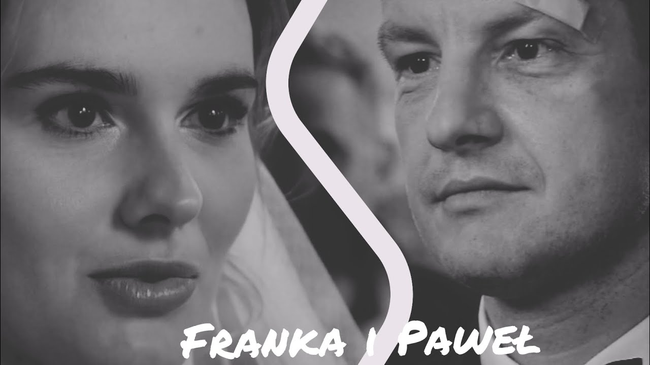 Franka i Paweł - historia Ich miłości [cz.1] || M jak miłość