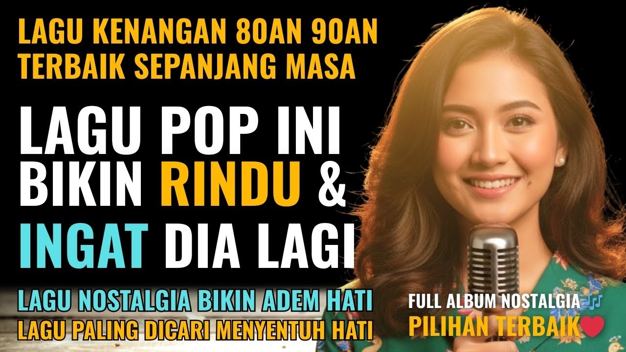12 Lagu Pop Lawas Penuh Kenangan 💖 LAGU NOSTALGIA 80an 90an yang BIKIN KANGEN Masa Lalu