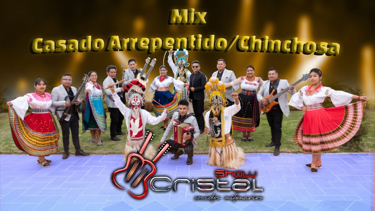 Cristal Show - Mix CASADO ARREPENTIDO / CHINCHOSA