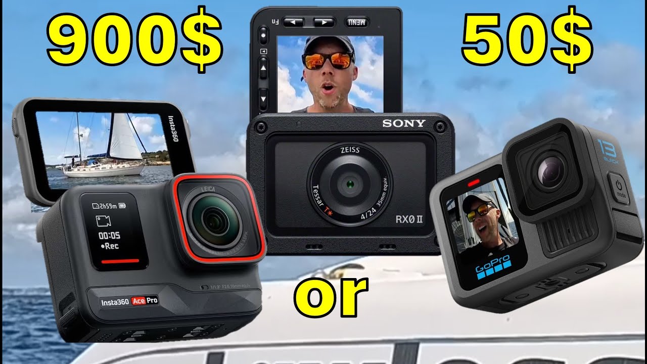 Best camera for YOUR sailing? (Insta360 Ace Pro, Sony, GoPro?)