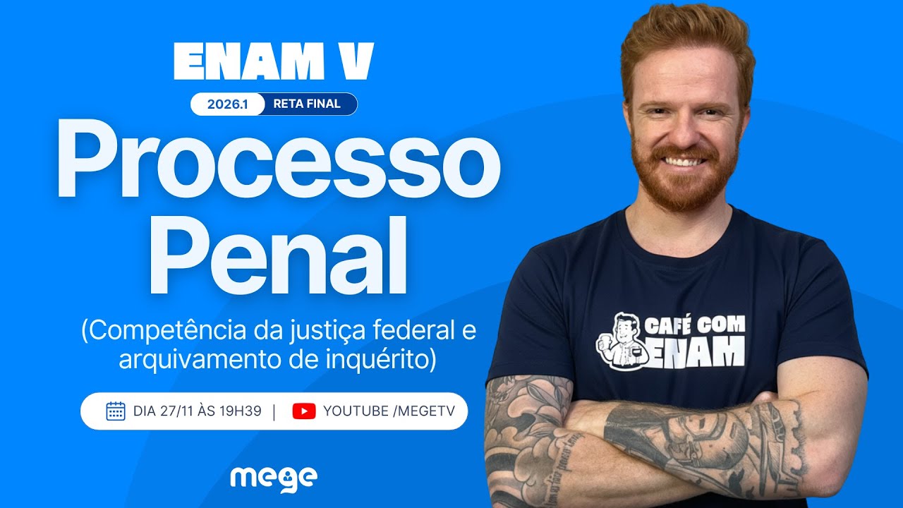 ENAM V 2026.1 (Processo Penal - Competência da justiça federal e arquivamento de inquérito)