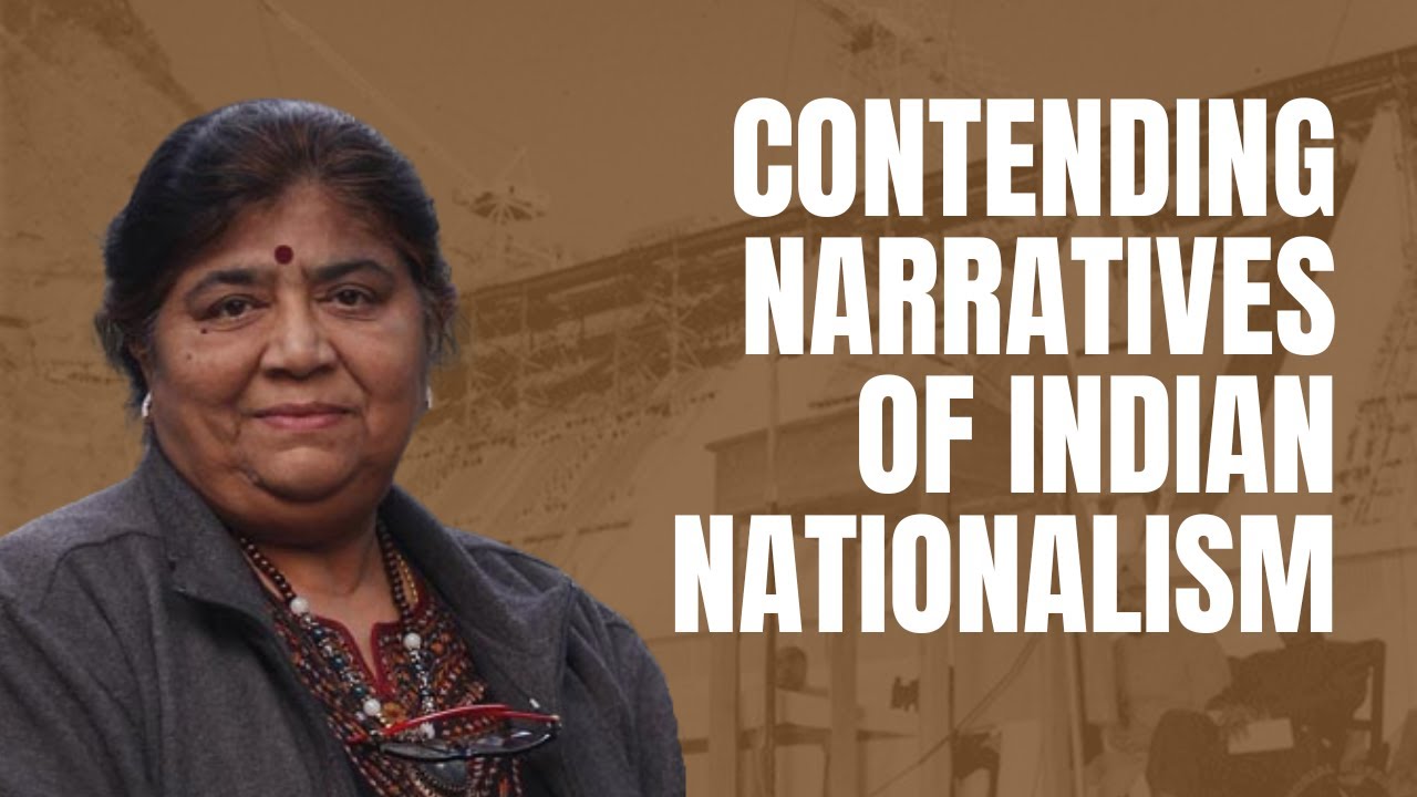Contending Interpretations of Nationalism in India | Prof. Mridula Mukherjee