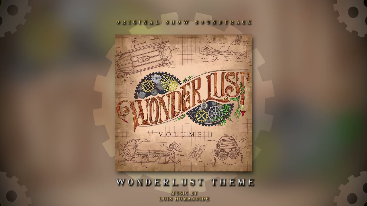 [1 Hour of Steampunk Orchestral Music] Wonderlust Volume 1: Original Show Soundtrack