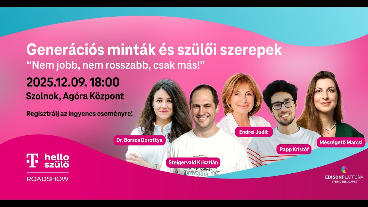 Generációs minták és szülői szerepek: Hello Szülő Roadshow Szolnok