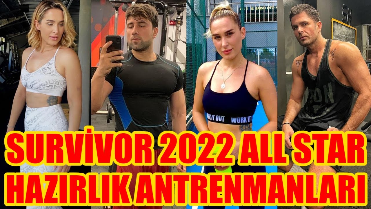 SURVİVOR 2022 ALL STAR Yarışmacılarının Hazırlık Antrenmanları Ünlüler Gönüllülerin Sporları Yaşları