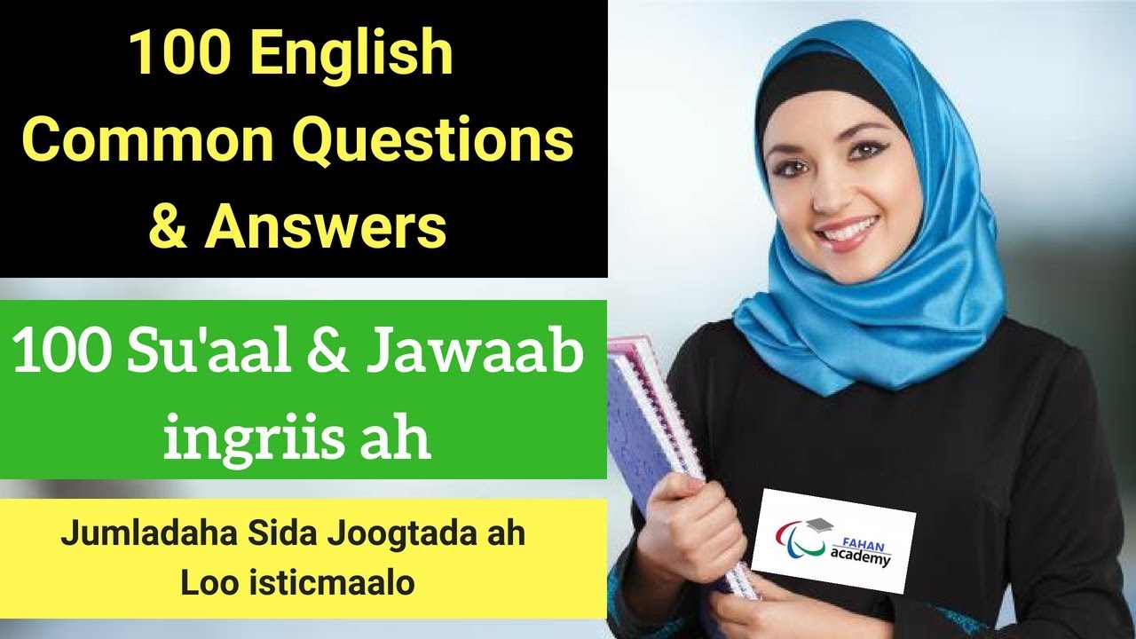 100 SU'AAL IYO JAWAAB ENGLISH AH | JUMLADAHA SIDA JOOGTADA AH LOO ADEEGSADO