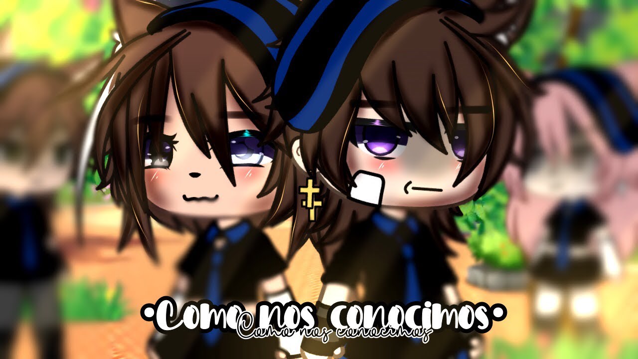 💫LA MANERA EN LA QUE TE CONOCI💫 •parte 1•  (1/2) || 💞Lix god YT💞