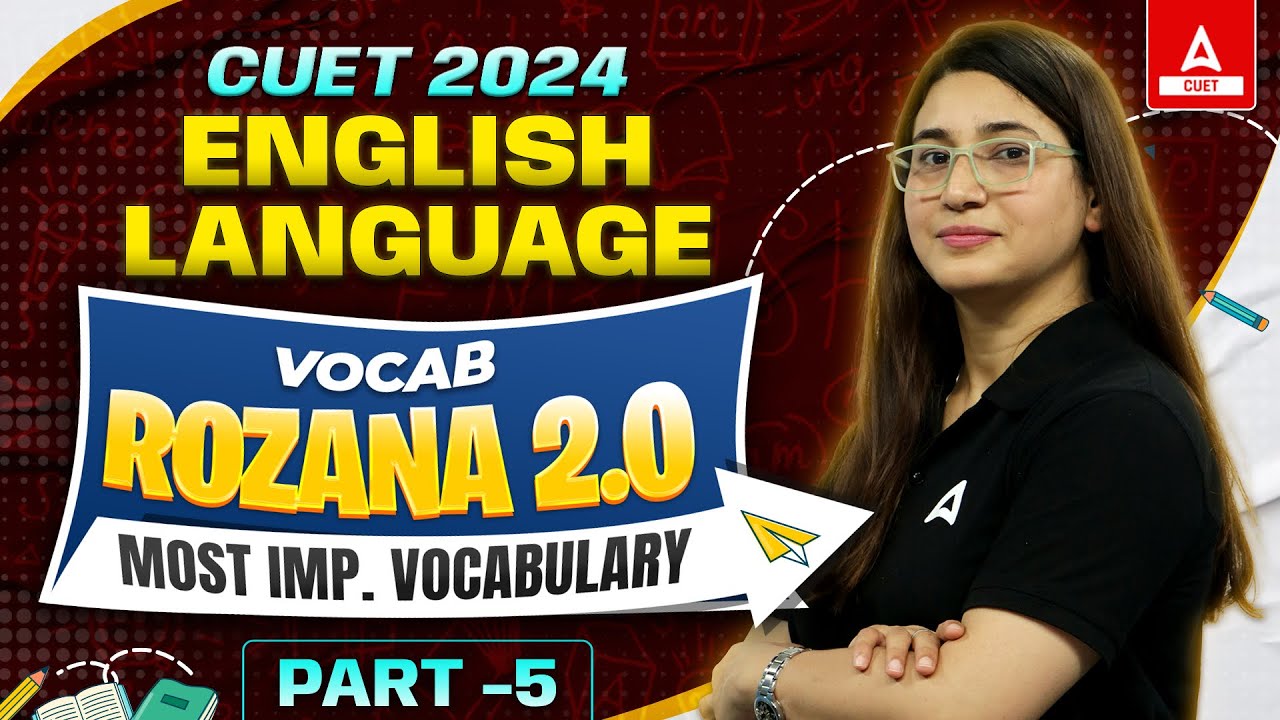 Vocab Rozana for CUET 2024 English | Most Important Vocabulary in English Part 5 | By Rubaika Ma'am