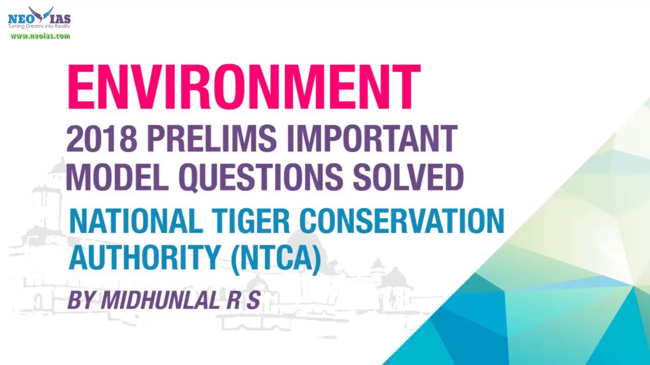NATIONAL TIGER CONSERVATION AUTHORITY (NTCA) | PRELIMS IMPORTANT MODEL QUESTION SOLVED | ENVIRONMENT