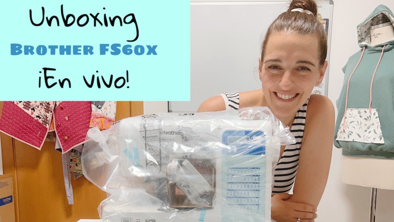 Unboxing Brother FS60x y hablamos de máquinas de coser