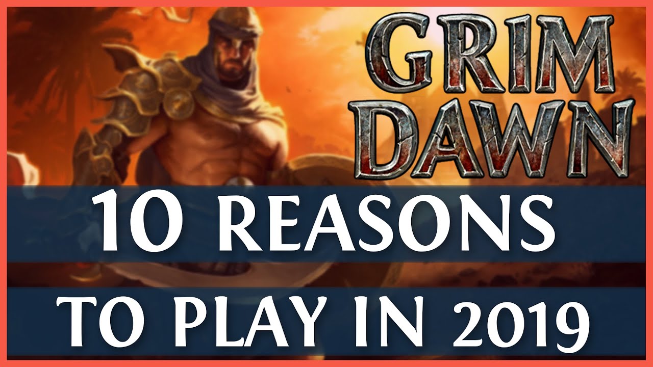 10 Reasons You Should Play Grim Dawn in 2020 (Grim Dawn Review)