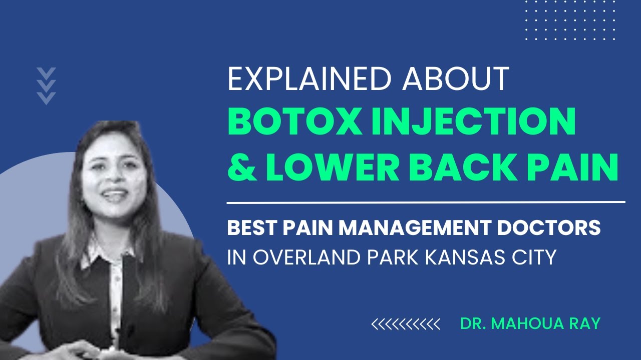 BOTOX Treatment & Low Back Pain Explained By Dr. Ray | Get Botox Injection in Kansas City MO