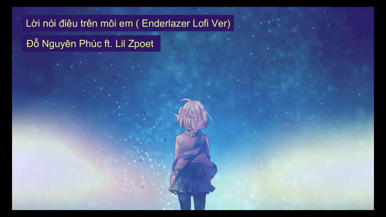 Lời nói điêu trên môi em (LoFi.)