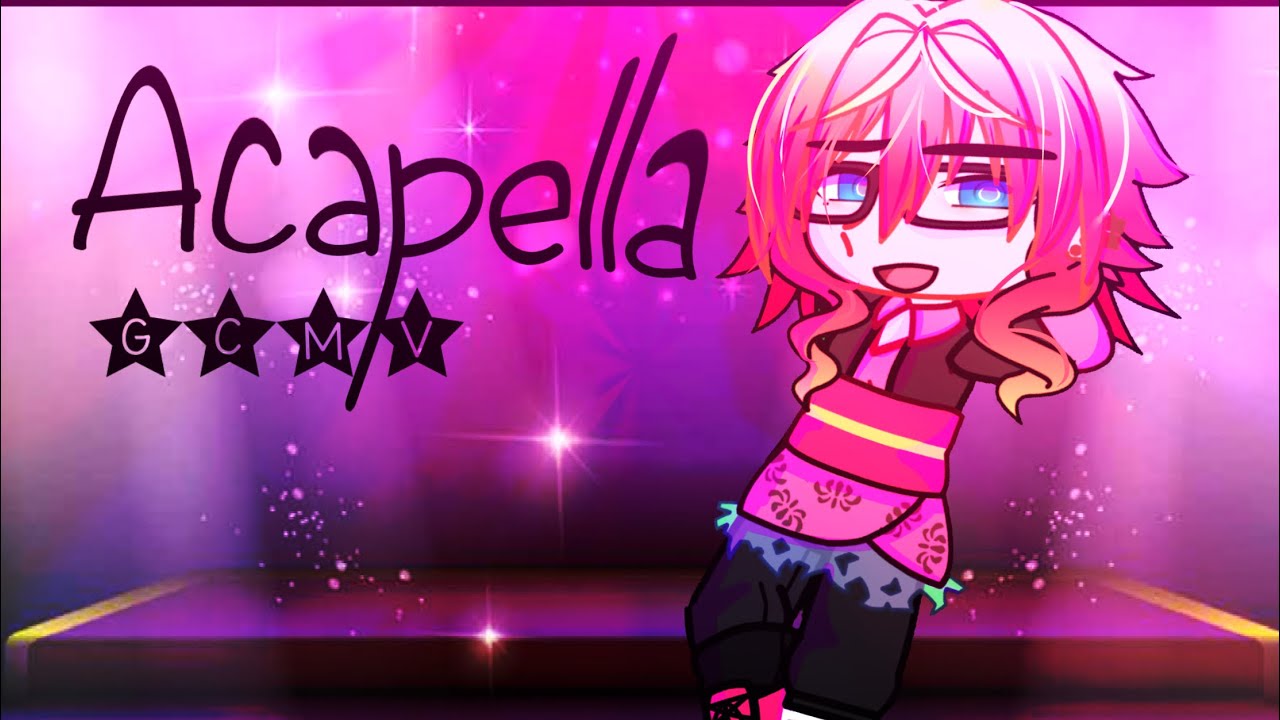 Acapella [GCMV] 20+ Subscribers