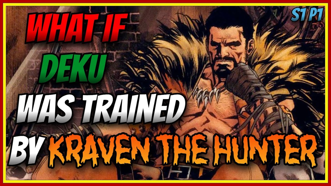 What if Deku was trained by Kraven The Hunter | Season 1 Part 1 | My Hero Academia x Marvel