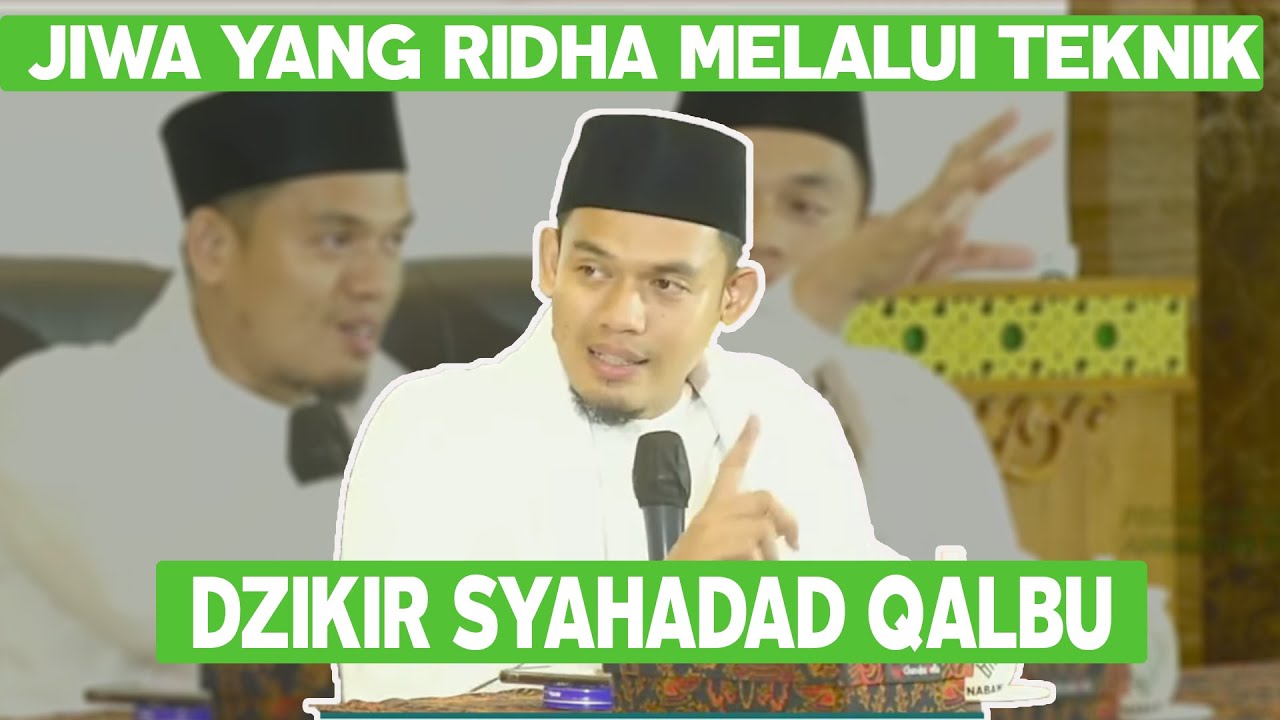 Jiwa yg Ridha Melalui Teknik Dzikir Syahadat Qalbu II Buya Arrazy Hasyim