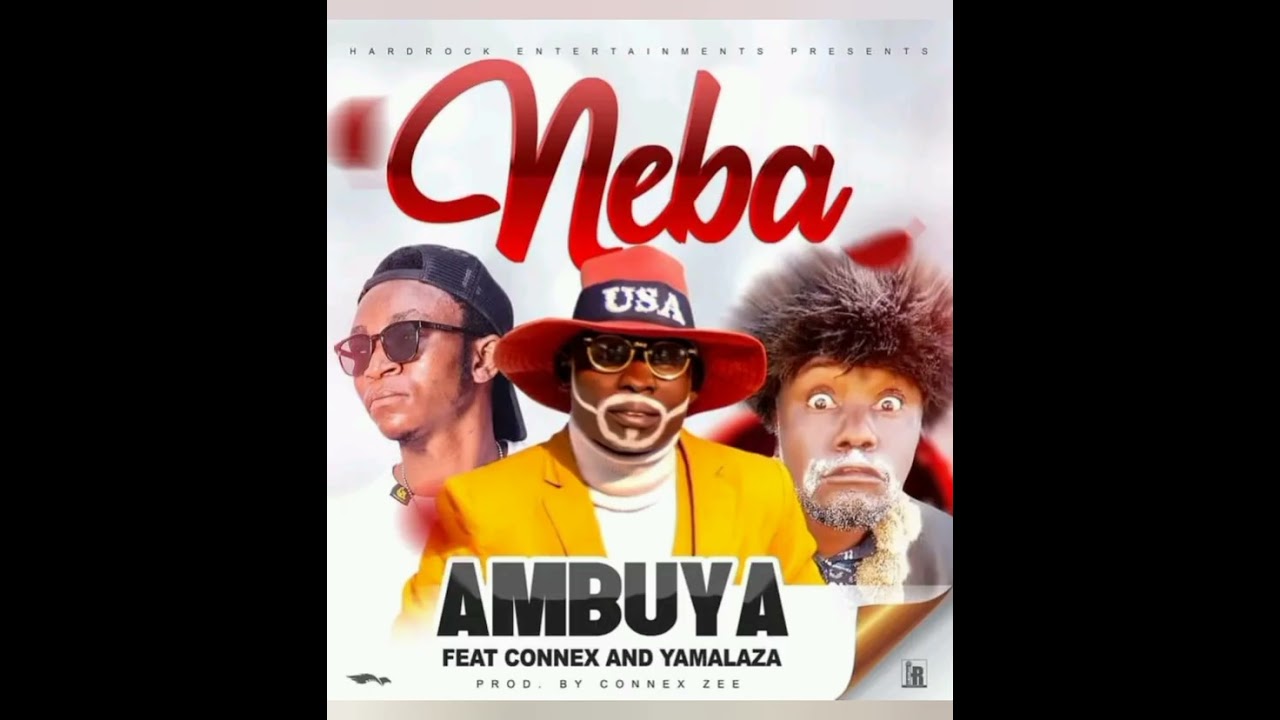 Ambuya ft Yamalaza & Connex  Neba (Official Audio)