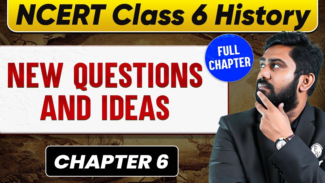 New Questions And Ideas FULL CHAPTER | Class 6 History Chapter 6| UPSC Preparation for Beginners 🚀