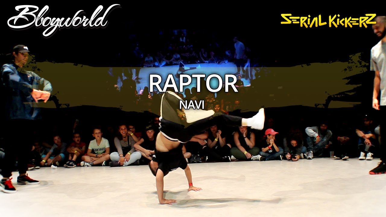 Raptor [Navi] // Bboy World // Serial Kickerz 2017