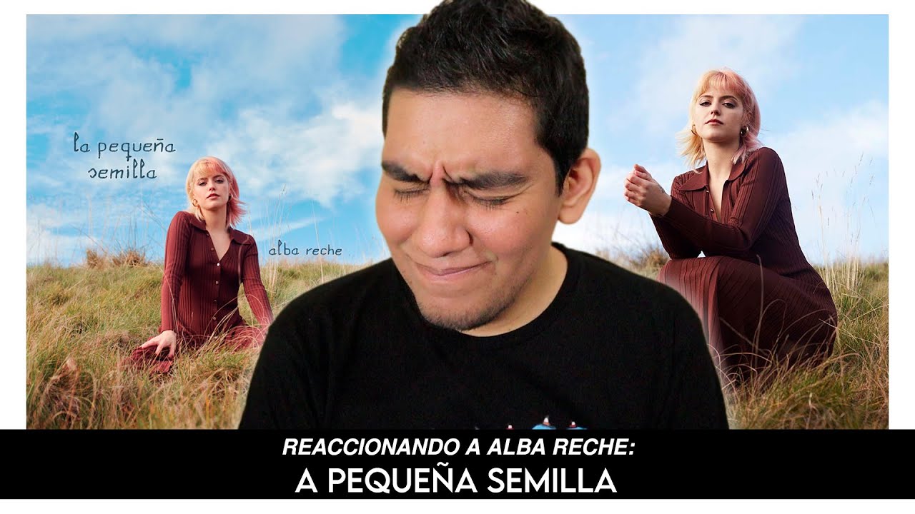 LA PEQUEÑA SEMILLA, ALBA RECHE (ALBUM REACCIÓN) | ¡TREMENDO!