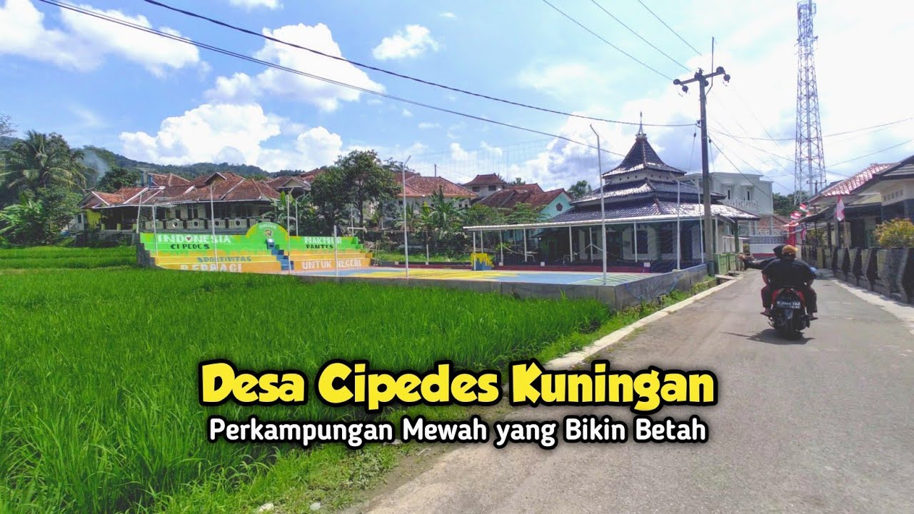 Suasana Desa Cipedes Perkampungan Mewah yang Bikin Betah, Kuningan Jawa Barat