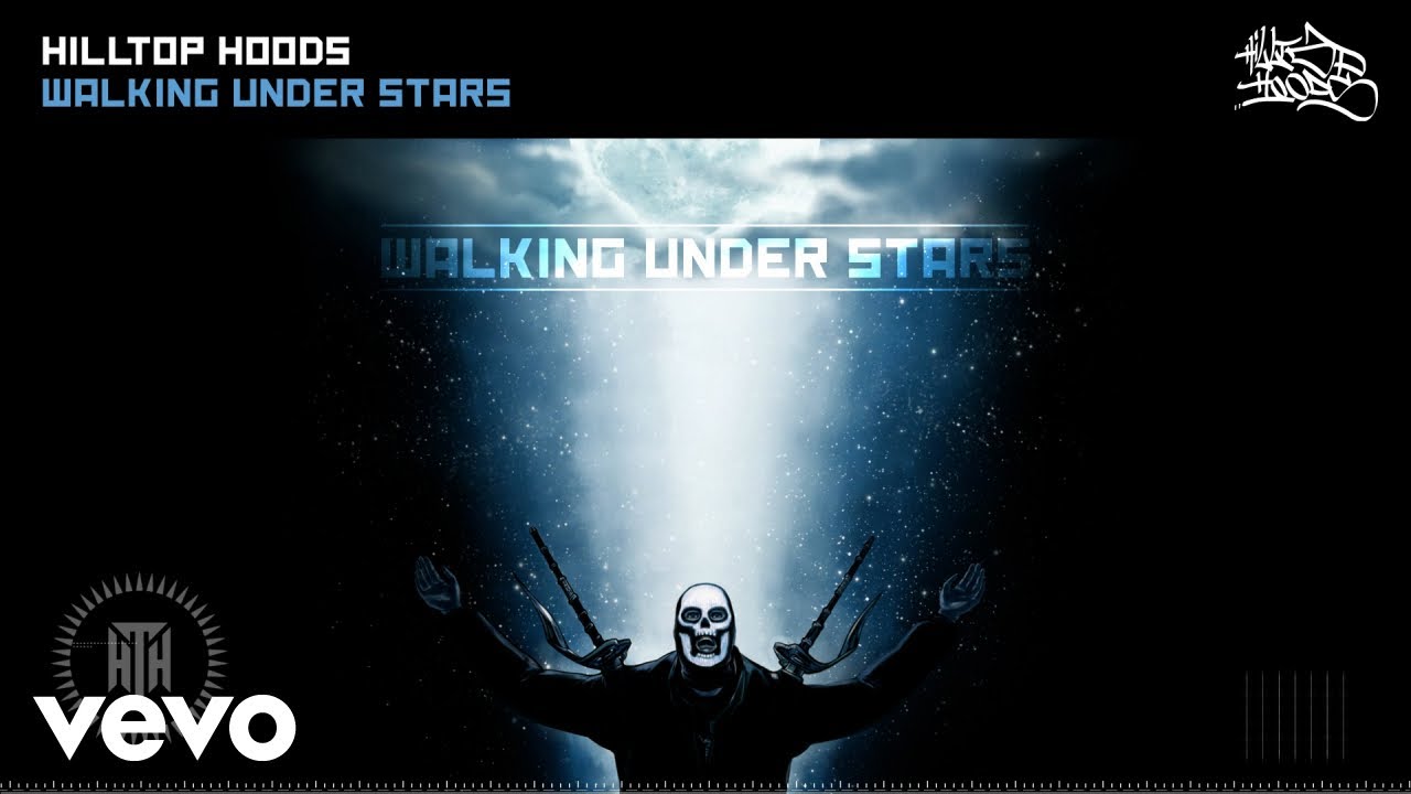 Hilltop Hoods - Walking Under Stars (Official Audio)