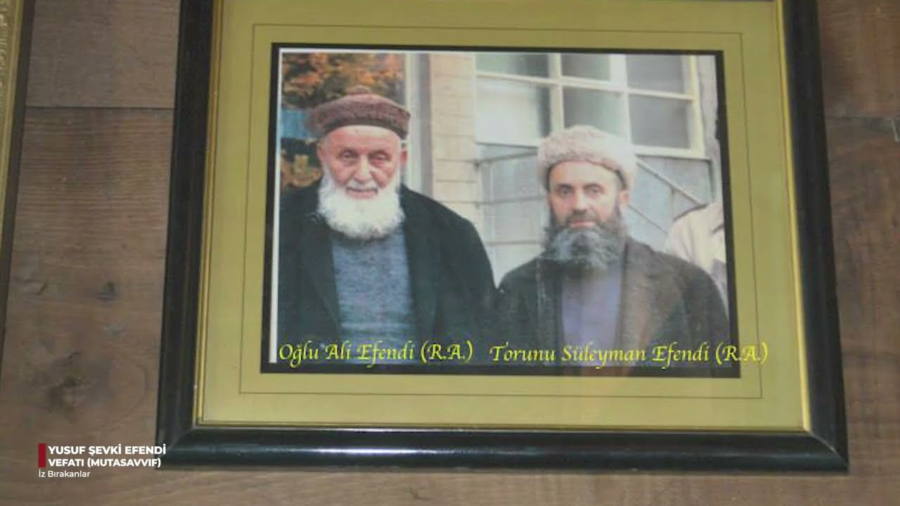 22 OCAK 1903: YUSUF ŞEVKİ EFENDİ’NİN VEFATI (MUTASAVVIF)