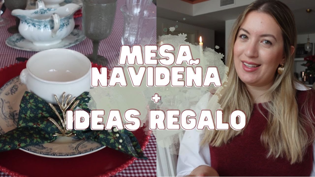 MESA NAVIDEÑA Y IDEAS REGALO 🎁🎄✨