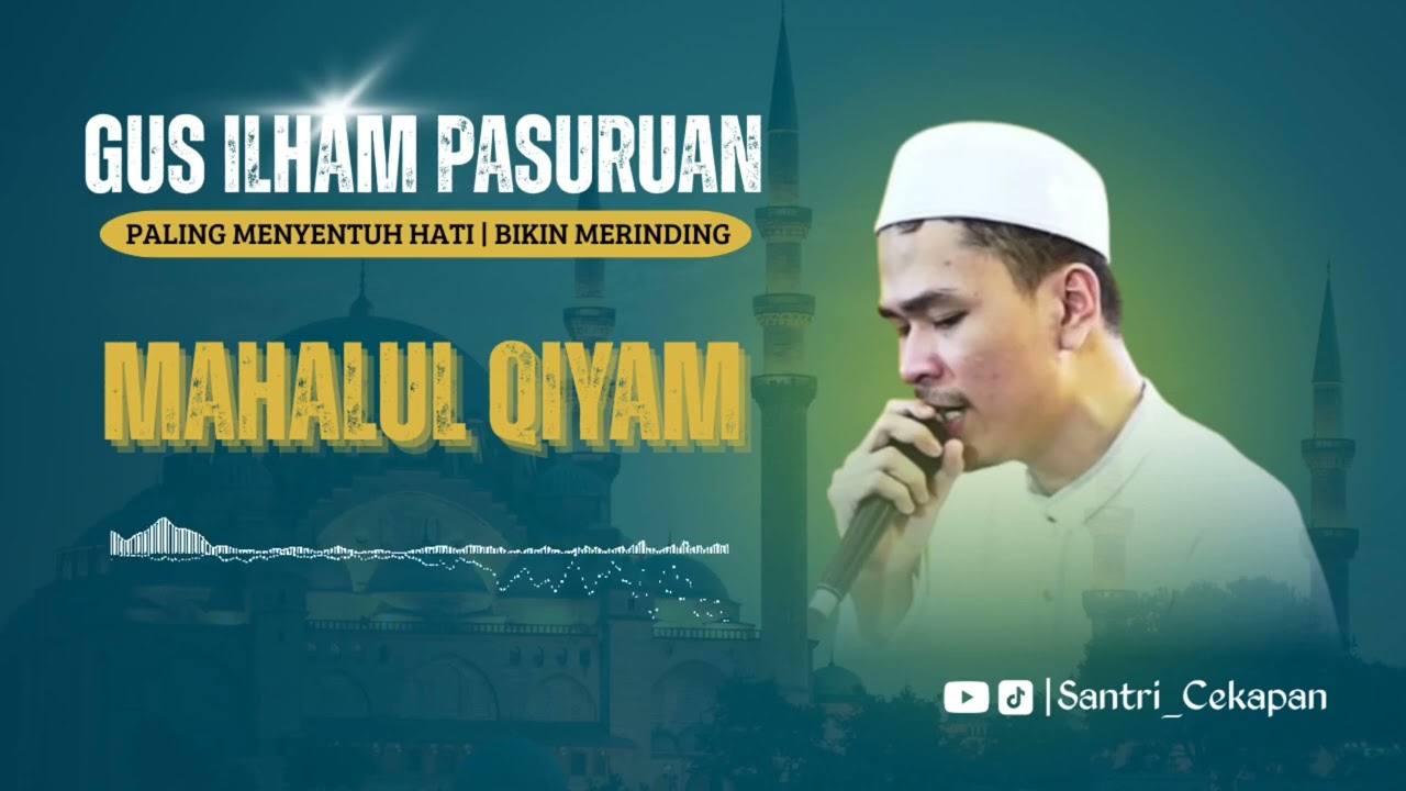 MAHALUL QIYAM | GUS ILHAM PASURUAN ft HADROH PUSAT SABILU TAUBAH || Menyentuh Hati, Merinding 