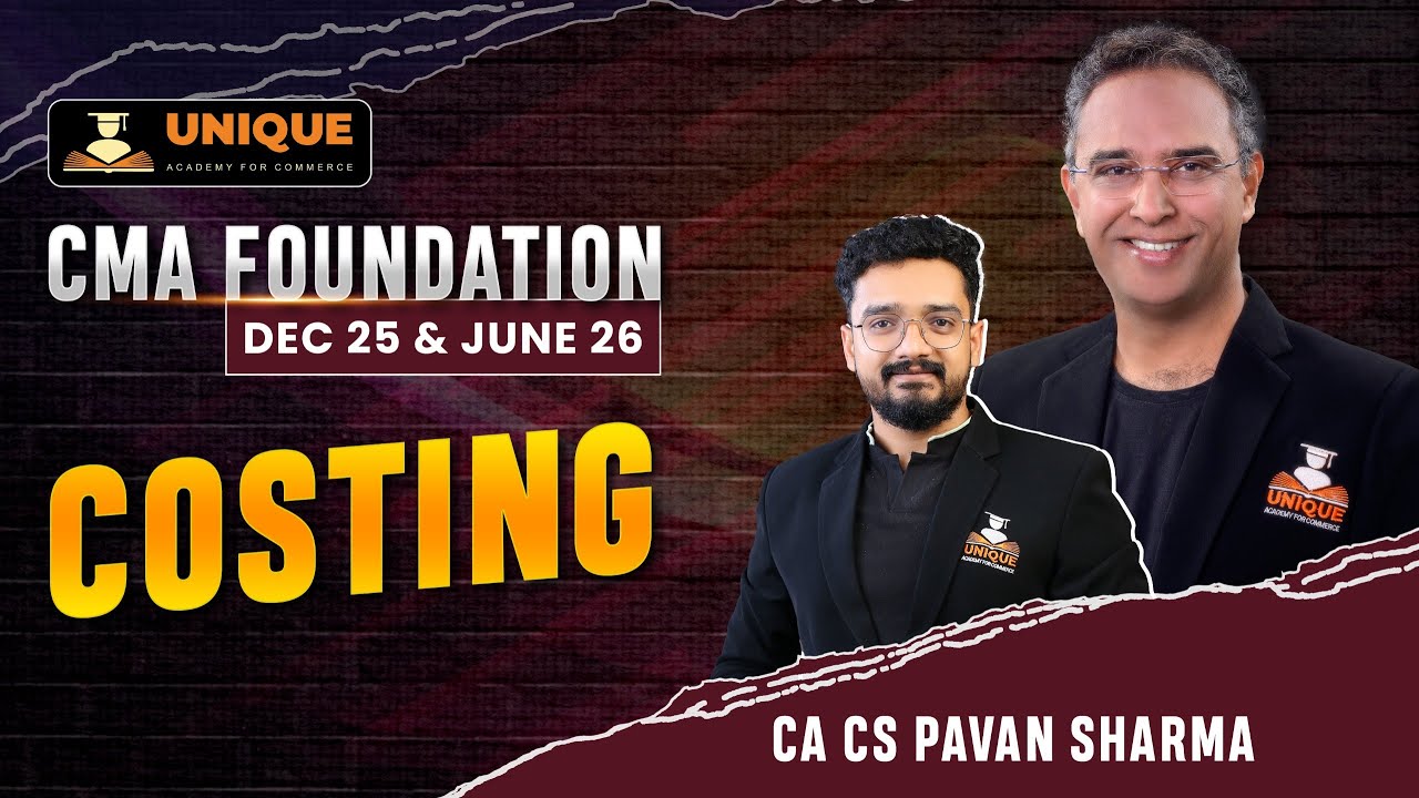 CMA FOUNDATION | COSTING LECTURE 4 | DEC 25 & JUNE 26 | CA CS PAVAN SHARMA