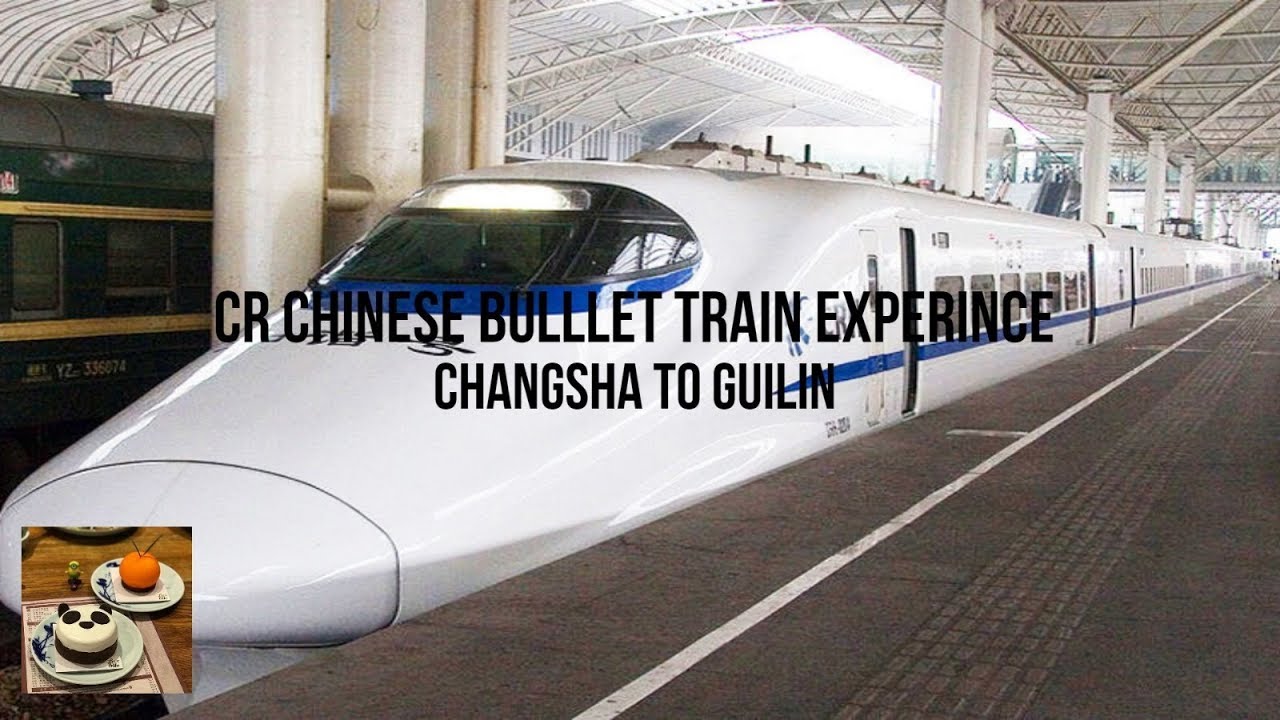 CR Chinese bullet train experience - Changsha-Guilin