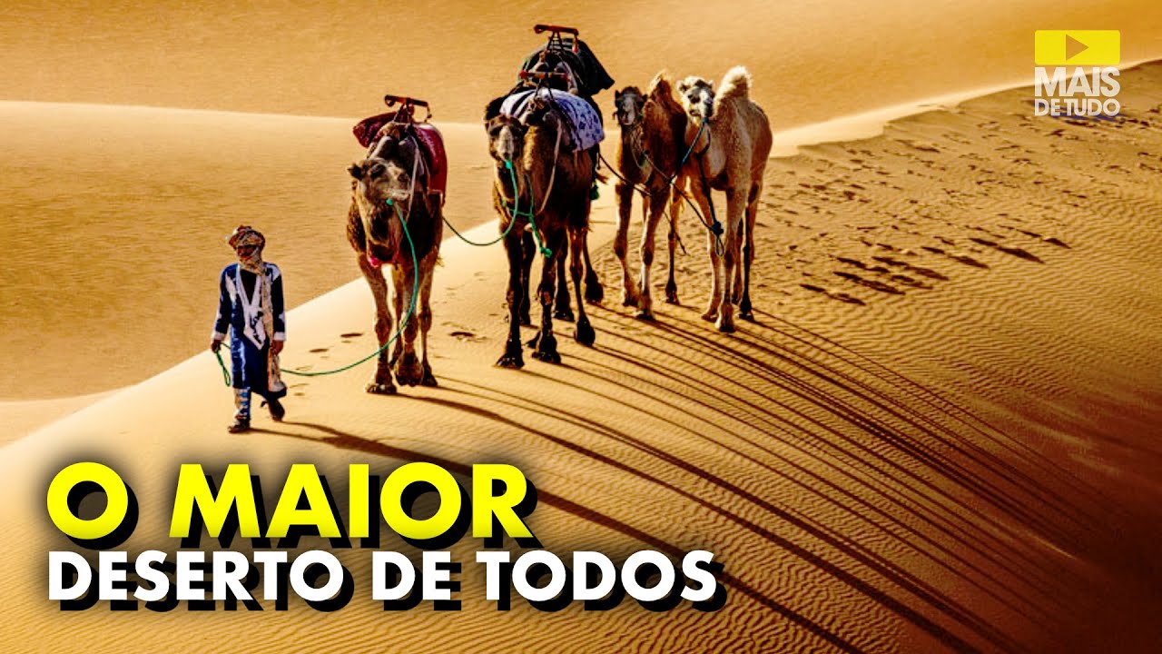 OS MAIORES DESERTOS DO MUNDO