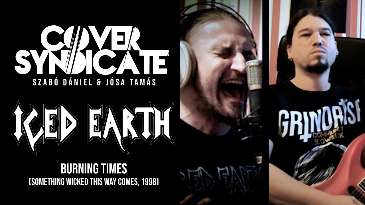 Iced Earth - Burning Times (FULL COVER by Szabó Dániel & Jósa Tamás)
