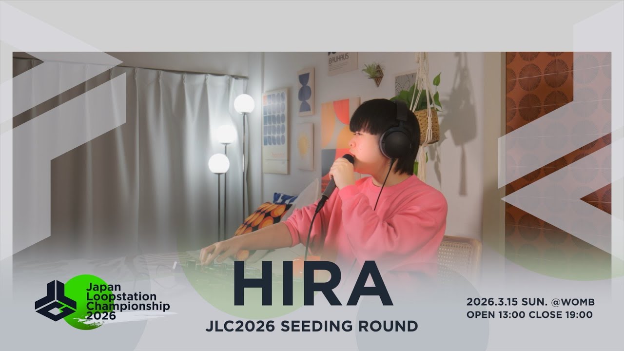 HIRA | SEEDING ROUND | Japan Loopstation Championship 2026