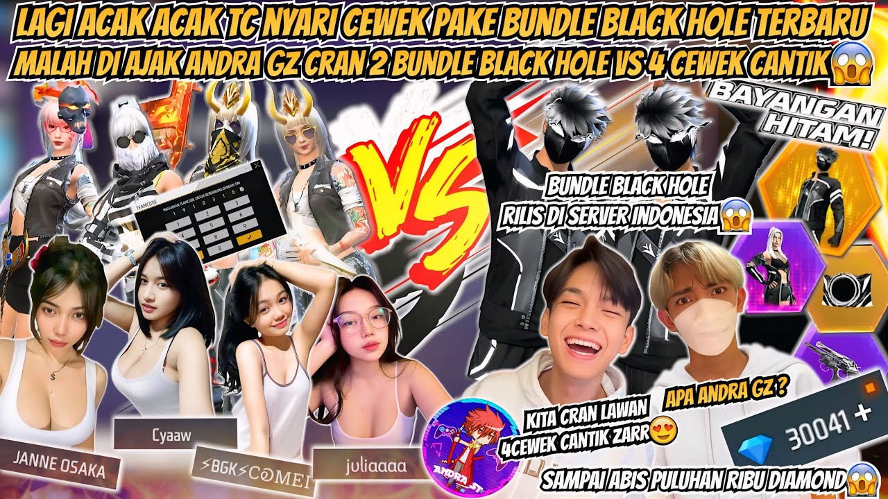 LAGI ACAK ACAK TC PAKE BUNDLE BLACK HOLE MALAH DI AJAK ANDRA GZ CRAN 2 BUNDLE BLACK HOLE VS 4 CEWEK😱
