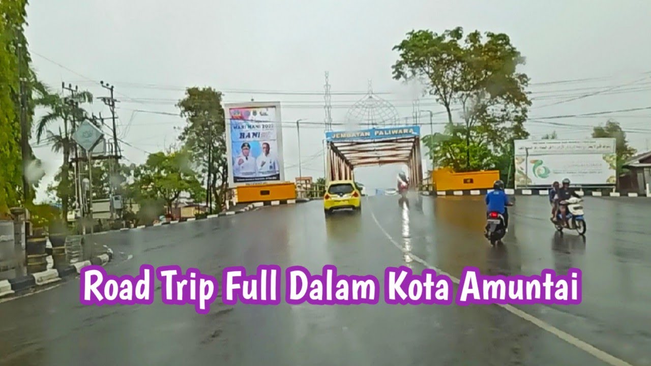 Road Trip Full Kota Bebek Amuntai alias Hulu Sungai Utara Update  Juni 2022 Pas Hujan Lebat