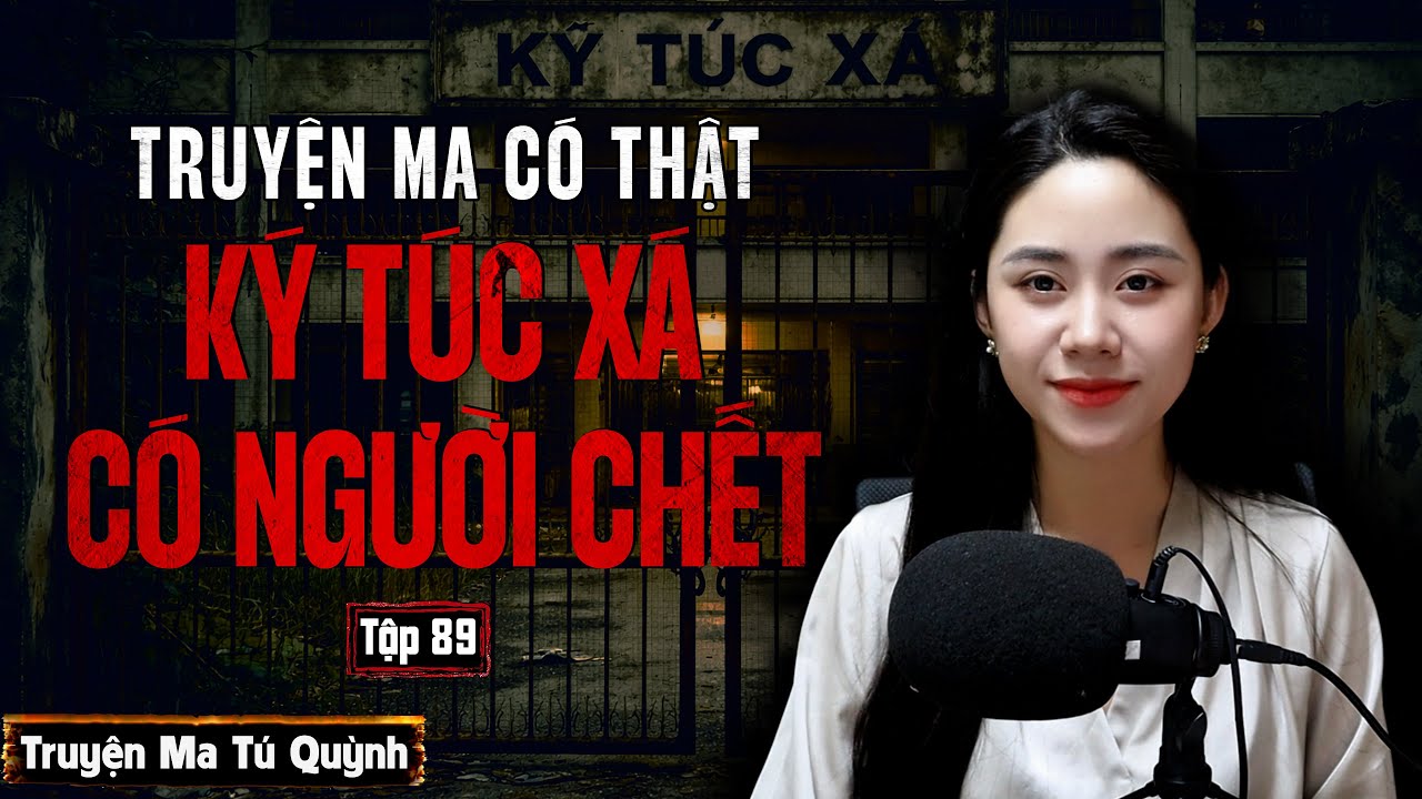 Truyện  ma Tú Quỳnh: Ký túc xá có người chết #truyenma  #tuquynh