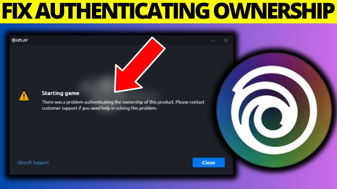 Fix There's Was A Problem Authenticating The Ownership Of This Product Ubisoft Connect