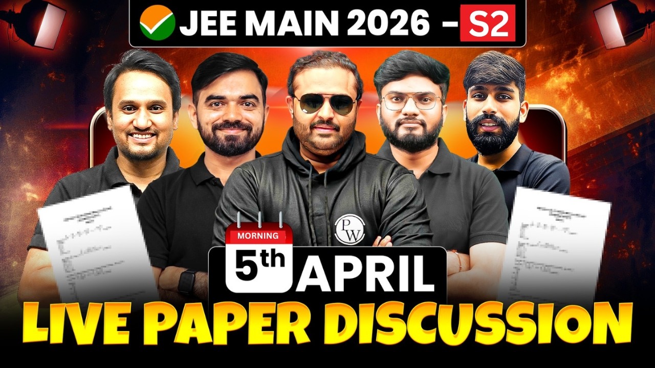 JEE Main 2026: 5th April Shift 1 Live Paper Discussion | JEE Main 2026 Session 2 Paper Solution Live