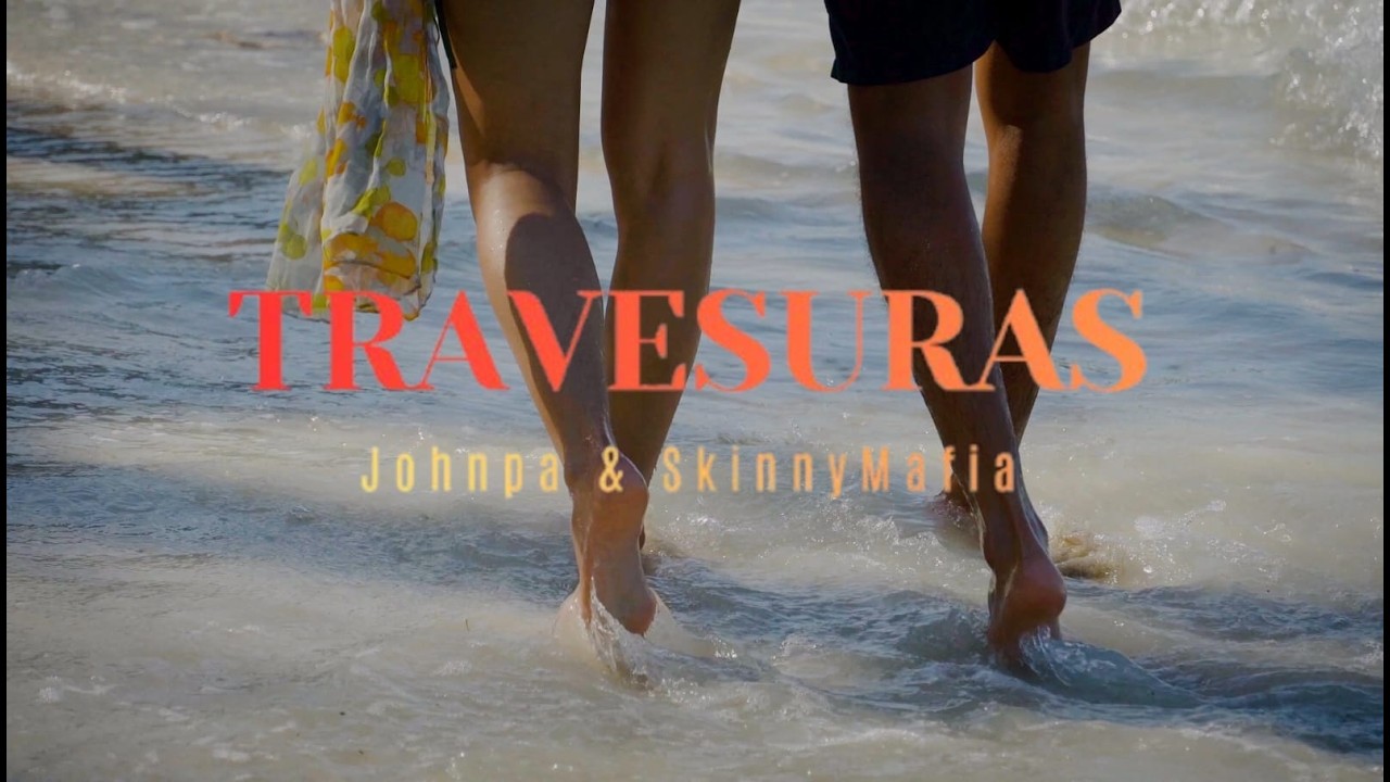 TRAVESURAS - Johnpa, Skinnymafia & AE06 (Prod. MVK films)