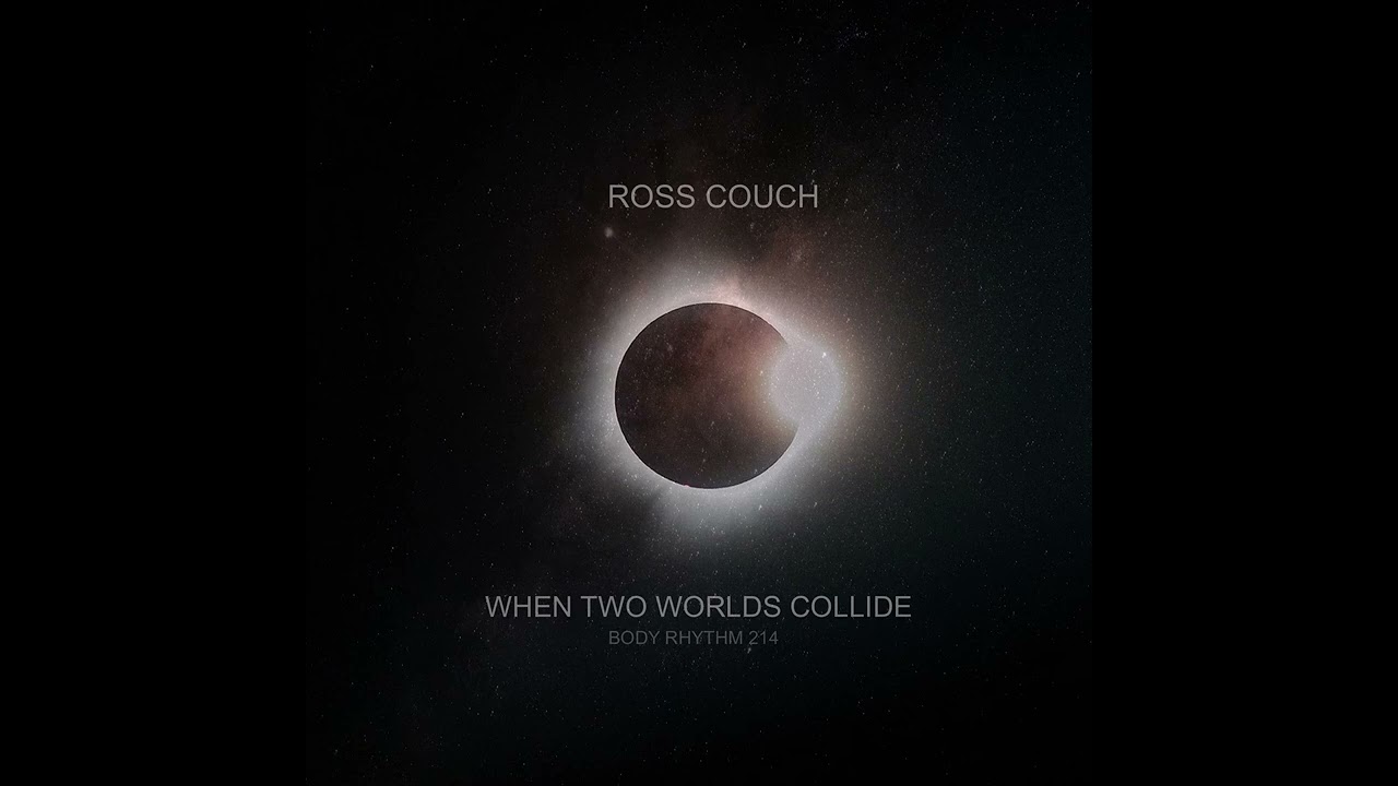 Ross Couch - When Two Worlds Collide (Radio Edit)
