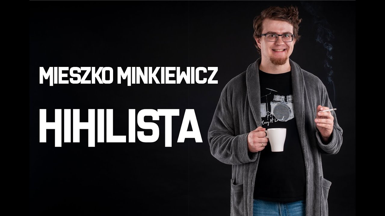 Mieszko Minkiewicz - Hihilista | Stand-Up | 2019
