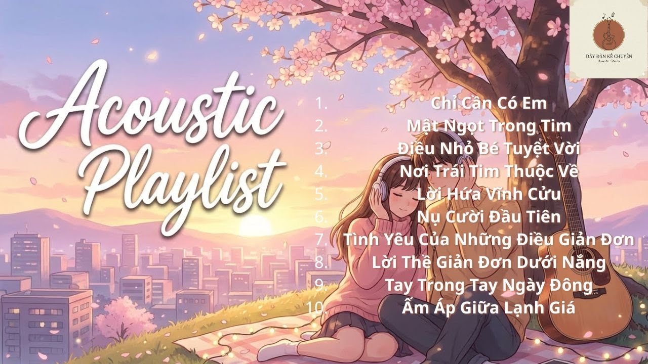 Yêu Từ Những Điều Bình Dị ✨ Playlist Nhạc Chill Nhẹ Nhàng Về Một Tình Yêu Bình Yên